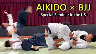 Aikido &times; BJJ: Special Seminar in the US