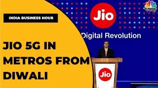 Reliance Jio To Launch 5G Across 4 Metros By Diwali & Across India By Dec 2023 | India Business Hour