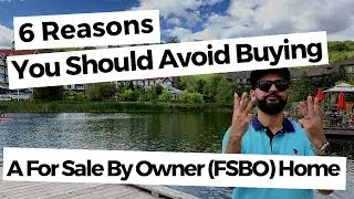 6 Reasons You Should Avoid Buying A For Sale By Owner (FSBO) Home