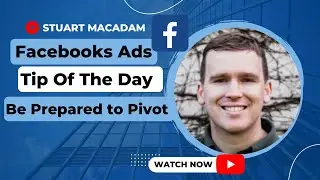 Facebook Ads Tip Of The Day | Be Prepared to Pivot
