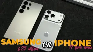 Samsung S25 Ultra Vs Iphone 17 Pro Max