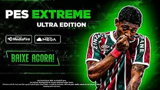 SAIU! FTS 21 MOD PES EXTREME COM NOVOS GR&Aacute;FICOS, KITS 21/22 E MUITO MAIS!