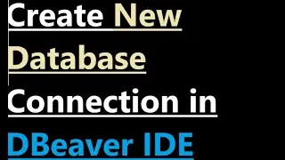 How to create a database connection in DBeaver