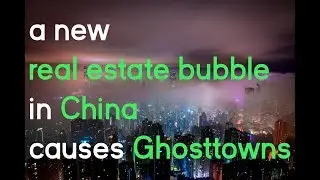 A new real estate bubble in China causes Ghosttowns