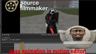Skibidi toilet | SFM tutorial for BEGINNERS! How to make animation in motion editor.