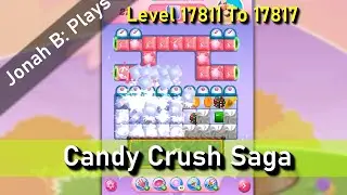 Candy Crush Saga Level 17811 17812 17813 17814 17815 17816 17817