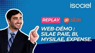 📹 [REPLAY] Webd&eacute;mo ISOCIEL x SILAE - Silae Paie, MySilae, BI, Expense