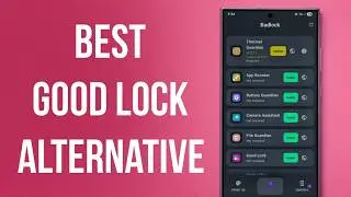 BadLock App &ndash; The Best Good Lock Alternative | Unlock All Modules on Any Samsung Galaxy!