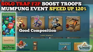 BOOST TROOPS SAMPE MAMPUS, KOMPOSISI SOLO TRAP YANG BAGUS | LORDS MOBILE
