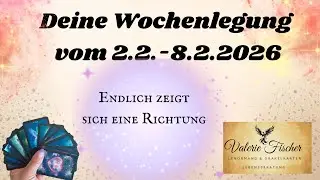 Deine Wochenlegung vom 2.2.-8.2.2026  Endlich zeigt sich eine Richtung 
