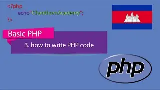 3. how to Write php code (Khmer)
