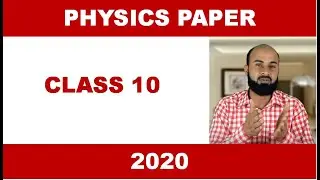 Physics  Paper 10 Class I 2020, 10th class physics paper 2020
