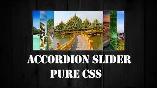 Accordion Slider with HTML and CSS Only