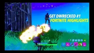 Get DWrecked #1 - Fortnite Highlights and Fails