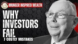 Why Most Investors Fail | 7 Charlie Munger Rules for Long Term Wealth