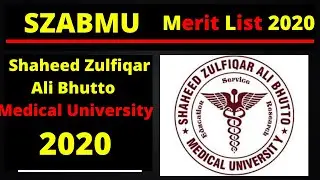 Closing merit list of SZABMU - Shaheed Zulfiqar Ali Bhutto Medical University - 2020