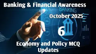 Economy & Policy l October 2025 Banking & Financial Update MCQs |Section 6 |Bank Promotion Exam 2025