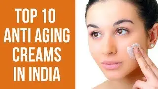 Top 10 Best Anti Aging Cream In India | 10 Best Anti-Aging Cream #antiagingcream