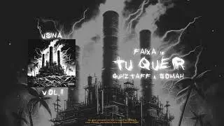 18. GUHZTAFF x $OMAH - 'Tu Quer' (Prod. Haxz)