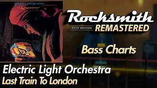 Electric Light Orchestra - Last Train To London | Rocksmith® 2014 Edition | Bass Chart