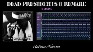 Jay-Z - Dead Presidents II  (FL Studio Remake)
