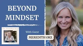 E91 Beyond Mindset with Quantum Biology Collective Co-Founder, Meredith Oke