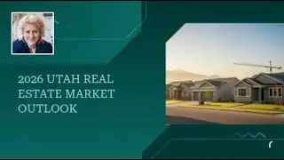 2026 Utah Real Estate Market Outlook