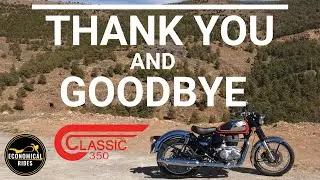 Royal Enfield Classic 350 - Time To Go Our Separate Ways - Thank You And Goodbye ( for now ! )