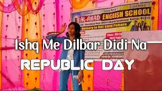 Ishq Mein Dilbar Didi 🇮🇳 | Republic Day Special Dance Performance | 26 January