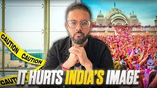 Why Is India Losing Respect? Safety, Tourism | Why The World Is Ashamed of Us