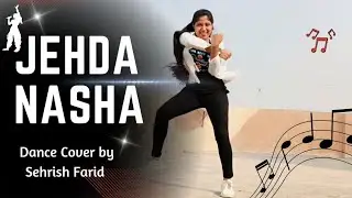 Jedha Nasha | Dance Cover by Sehrish Farid #jedhanasha