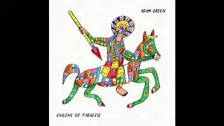 Adam Green - Engine of Paradise (Full Album)