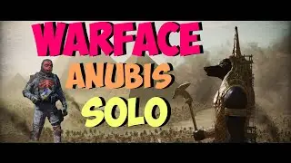 Warface ANUBIS [⭐SOLO⭐]  \\ ✅🔥💪K4IKKI💪🔥✅ //