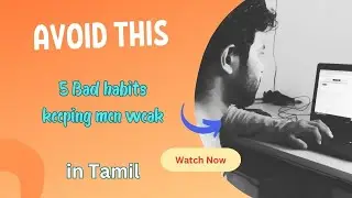 5 Bad Habits Keeping Men Weak in Tamil