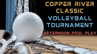 Copper River Classic 2024 Friday PM Pool Play