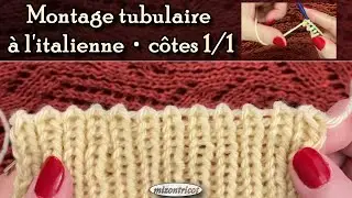 [Tricot]  MONTAGE TUBULAIRE (à l'italienne) ♥ Côtes 1/1🐑