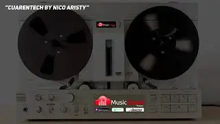 ♫ CuarenTech By Nico Aristy ♫