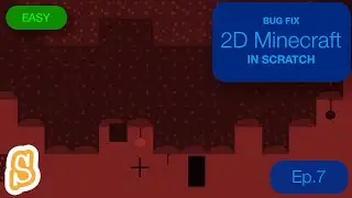 Scratch: 2D Minecraft (Easy) Bug Fix (Ep.7)