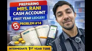 Problem No. 14 | Mrs. Rani Cash Account 🔥 Intermediate 1st Year Ledger | TSBIE
