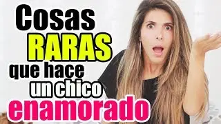 14 Cosas RARAS que hacen los HOMBRES cuando estan ENAMORADOS - Lau