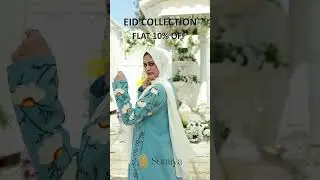 Eid Collection - Enjoy a flat 10% off on Suraiya Premium Modest Wear #eidcollection2023 #suriya