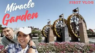 Our First Dubai Vlog 🌸 Exploring Miracle Garden #travelvlog