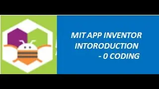MIT APP INVENTOR INTODUCTION IN - 0 CODING