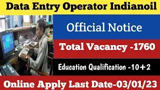 1760 Data Entry Operator Indian Oil Corporation Recruitment 2022