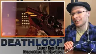 DEATHLOOP: Launch Date Reveal Trailer Reaction & Review