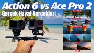 DJI ACTION 6 VS INSTA360 ACE PRO 2 GER&Ccedil;EK HAYAT GER&Ccedil;EKLERİ