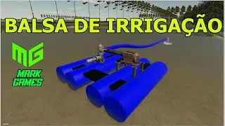 CRIEI UMA BALSA DE IRRIGAÇÃO | FS-25