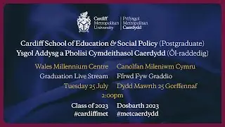Cardiff School of Education and Social Policy | Cardiff Metropolitan University Graduation 2023