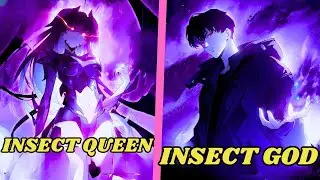 (22)He Gained The Divine Class Of Insects God & Became The Overlord of Calamity Insects|Manhwa Recap