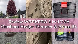 Review WORKPRO 2 in 1 7.2V Cordless Hedge Trimmer & Grass Shear with Lithium-Ion Battery, Handheld H